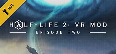 半条命 2：VR 模组 – 第二章 (Half-Life 2- VR Mod – Episode Two)