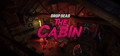 坠落死亡：小屋（Drop Dead- The Cabin）