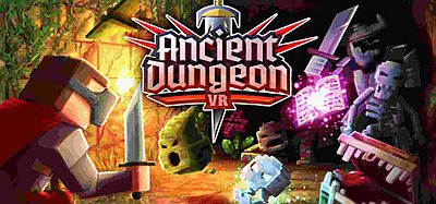 远古地牢（Ancient Dungeon VR）