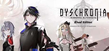 虚时异境：迷离时空 – 双版（DYSCHRONIA- Chronos Alternate – Dual Edition）