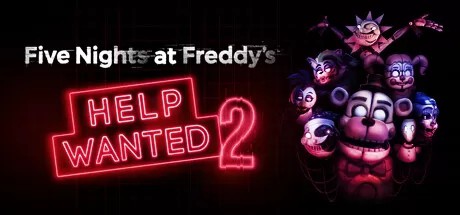 玩具熊的五夜后宫:寻求帮助 2(Five Nights at Freddy’s- Help Wanted 2)