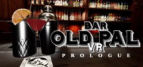 酒吧老朋友 VR：序幕（BAR OLD PAL VR - PROLOGUE）