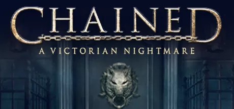 锁链：维多利亚时代的噩梦 (Chained- A Victorian Nightmare)