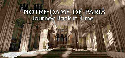 Meta Quest 游戏《巴黎圣母院时光倒流之旅》Notre-Dame de Paris- Journey Back In Time