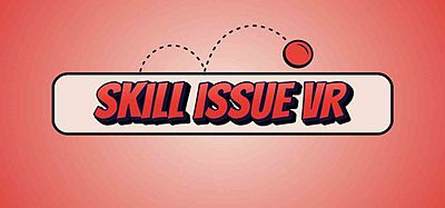Meta Quest 游戏《技能问题 VR》Skill Issue VR