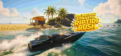 Meta Quest 游戏《赛艇模拟器：激流冲刺》Racing Boat Simulator – Riptide Rush