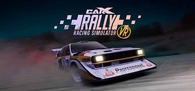 Oculus Quest 游戏《CarX 拉力赛》CarX Rally VR