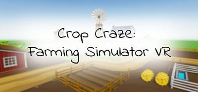 Oculus Quest 游戏《Crop Craze- Farming Simulator VR》农场模拟