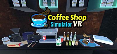 Oculus Quest 游戏《咖啡店模拟器 VR》Coffee Shop Simulator VR