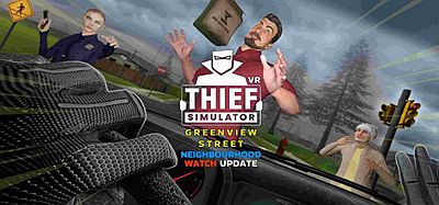 Oculus Quest 游戏《小偷模拟器 VR – 绿景街》Thief Simulator VR – Greenview Street