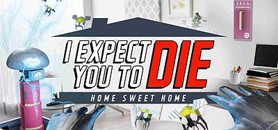 Oculus Quest 游戏《我希望你死：甜蜜家园》I Expect You To Die- Home Sweet Home
