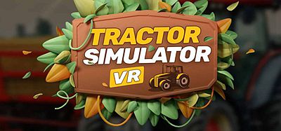 Oculus Quest 游戏《拖拉机模拟器 VR》Tractor Simulator VR – Farming Games