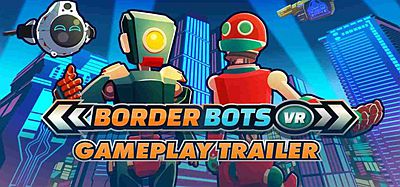 Oculus Quest 游戏《边境机器人 VR》Border Bots VR