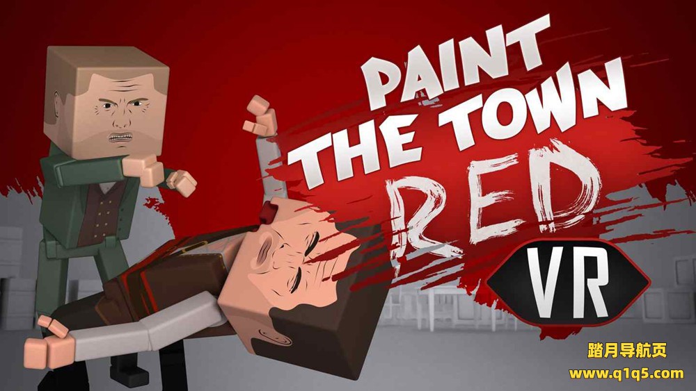 Oculus Quest 游戏《把小镇漆成红色 VR》Paint the Town Red