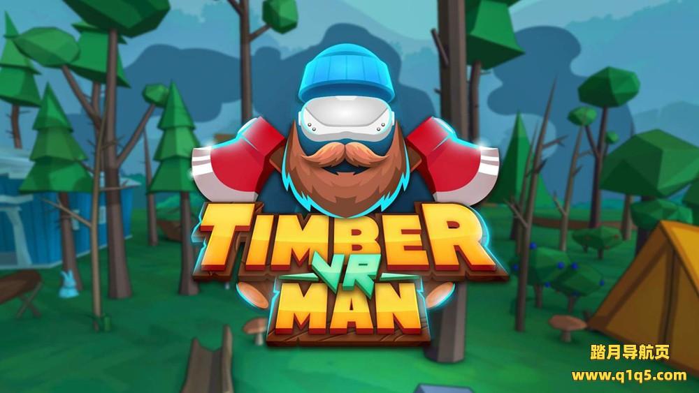 Oculus Quest 游戏《伐木人》TimberManVR
