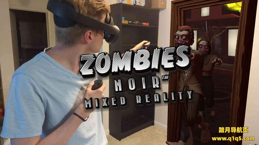 Oculus Quest 游戏《黑城丧尸：混合现实》Zombies Noir- Mixed Reality