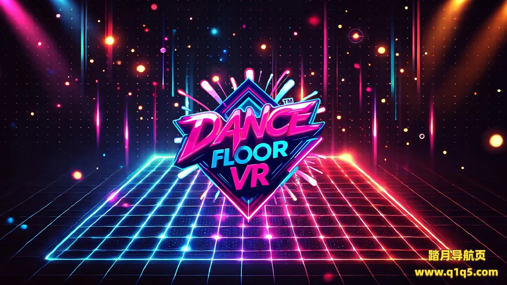 Meta Quest 游戏《舞池VR》DanceFloorVR