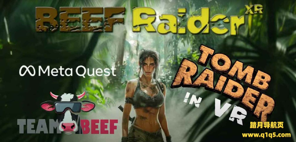 Oculus Quest 游戏《古墓丽影 VR》BeefRaiderXR