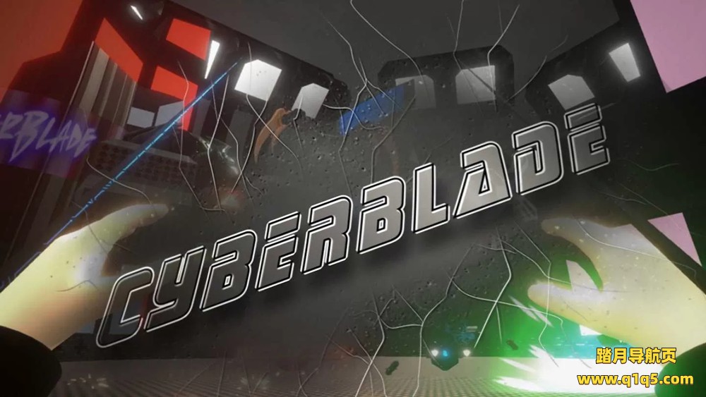 Oculus Quest 游戏《赛博刀片》Cyberblade