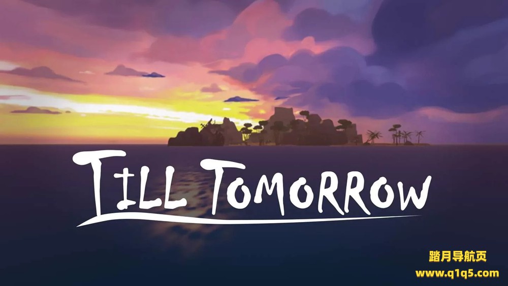OculusQuest 游戏《直到明天》Till Tomorrow