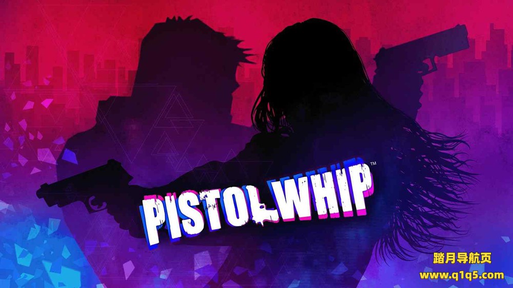 Oculus Quest 游戏《节奏特工 ~ 手枪鞭》Pistol Whip VR