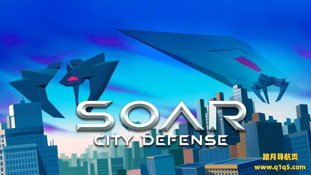Meta Quest 游戏《枪战-城市防御》SOAR – City Defense