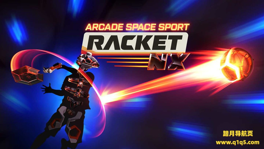 Oculus Quest 游戏《球拍》Racket- Nx