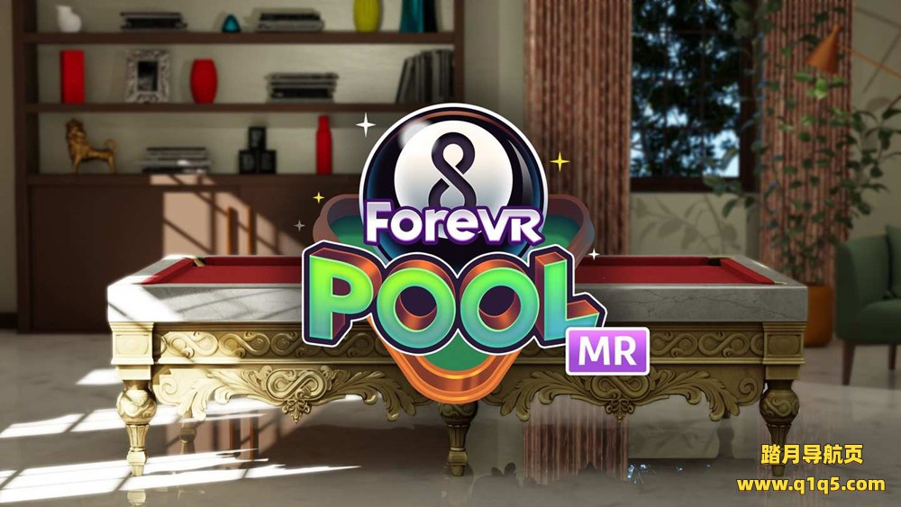 Oculus Quest 游戏《虚拟台球》ForeVR Pool VR