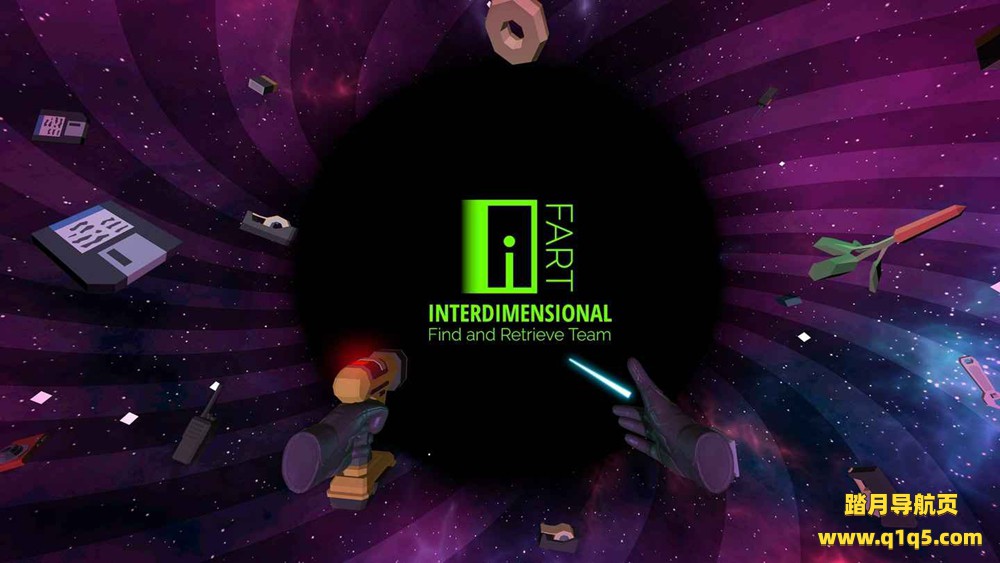 Oculus Quest 游戏《iFART-跨维度搜索队》iFART- Interdimensional Find and Retrieve Team