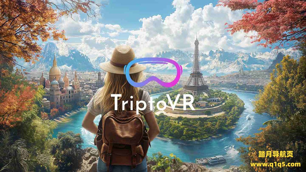 Oculus Quest 游戏《旅行VR》TriptoVR- Travel The World, Explore and Relax.