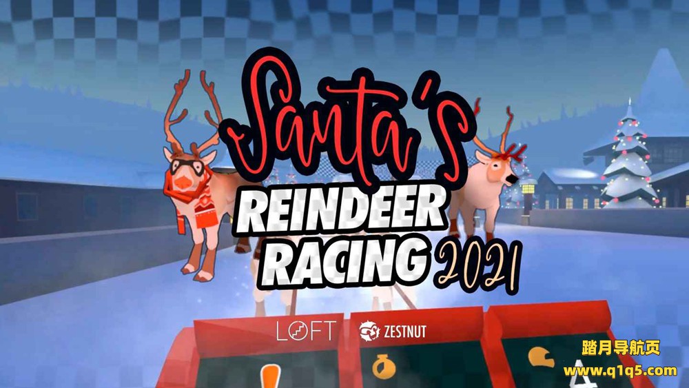 Oculus Quest 游戏《2021 年圣诞老人驯鹿赛》Santas Reindeer Racing 2021