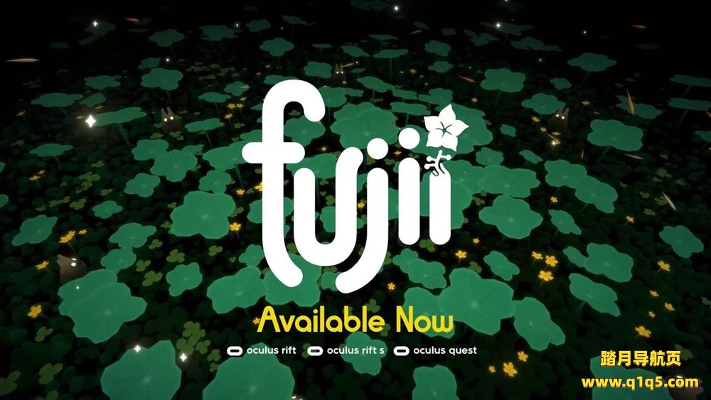 Oculus Quest 游戏《花园》Fujii