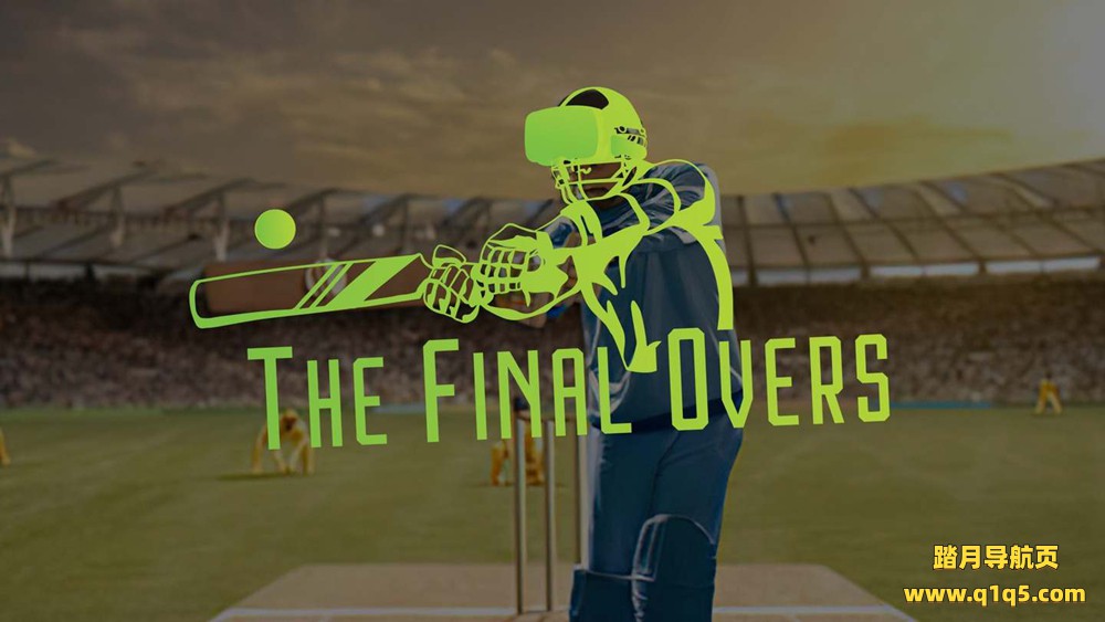 Oculus Quest 游戏《板球比赛》The Final Overs
