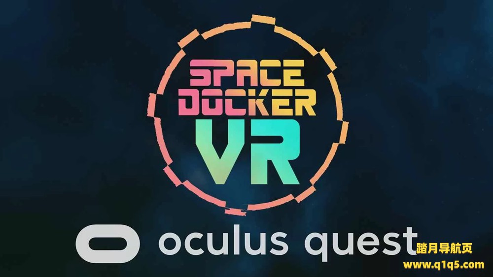 Oculus Quest 游戏《太空船坞VR》Space Docker VR