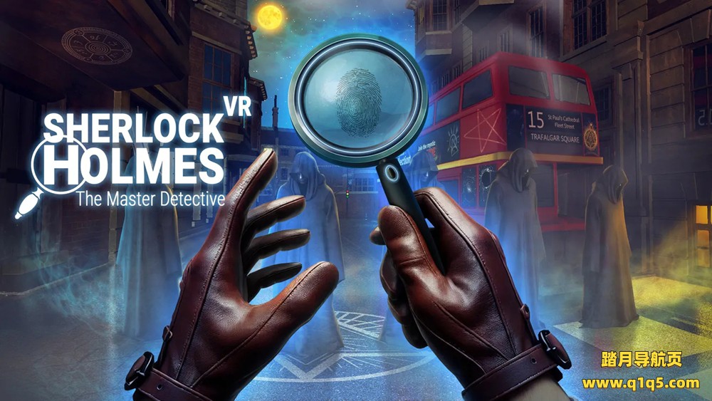 Oculus Quest 游戏《夏洛克·福尔摩斯：侦探大师》Sherlock Holmes- The Master Detective