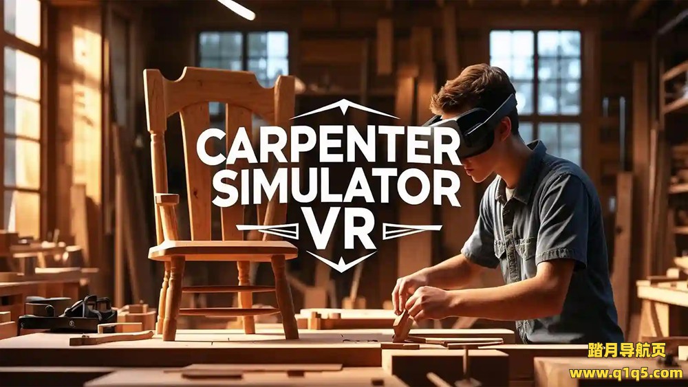 Meta Quest 游戏《木工模拟器 VR》Carpenter Simulator VR