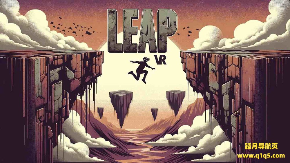 Oculus Quest 游戏《飞跃》Leap VR