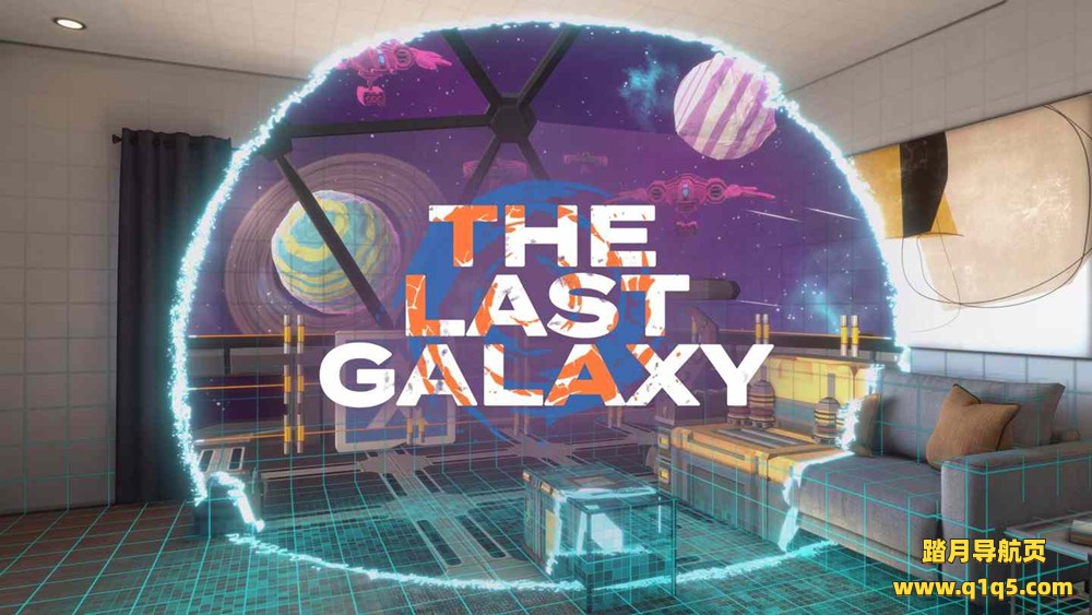 Meta Quest 游戏《最后的银河》The Last Galaxy