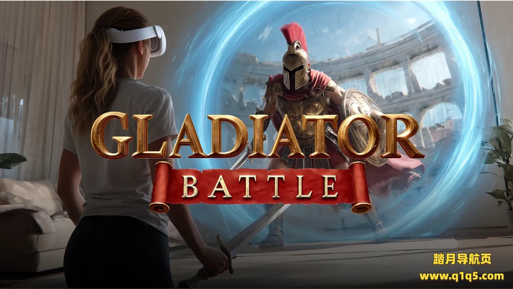 Meta Quest 游戏《角斗士之战：混合现实格斗》Gladiator Battle- Mixed Reality Fight
