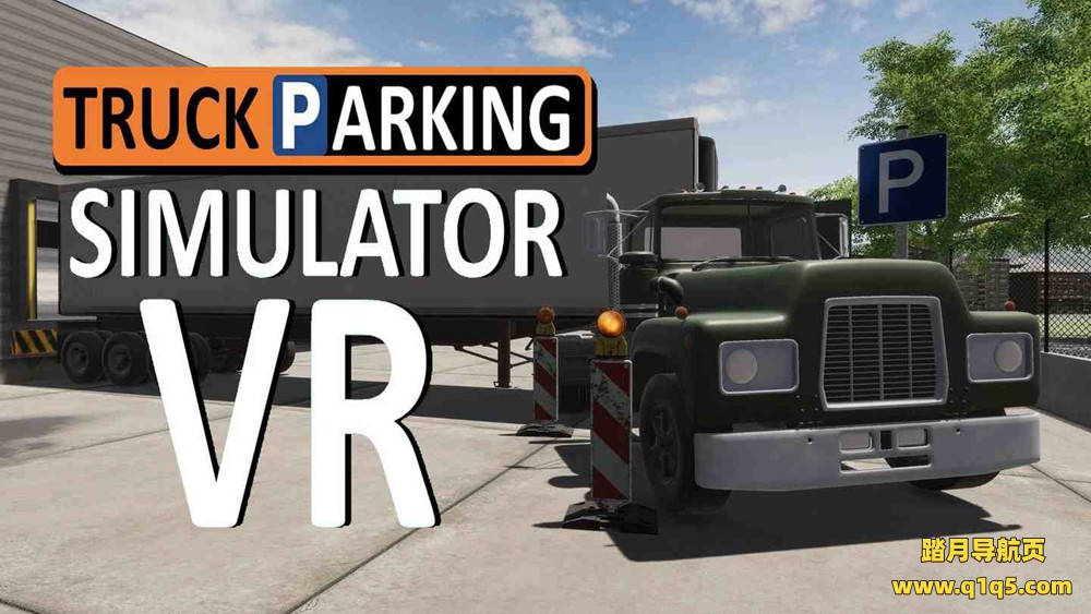 Meta Quest 游戏《卡车停车模拟器 VR》Truck Parking Simulator VR